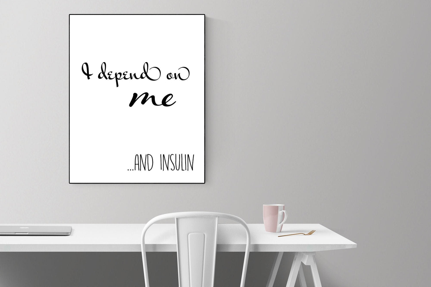 Diabetes Art Print | I Depend On Me... And Insulin | Type 1 & 2 Diabetes Poster | T1D