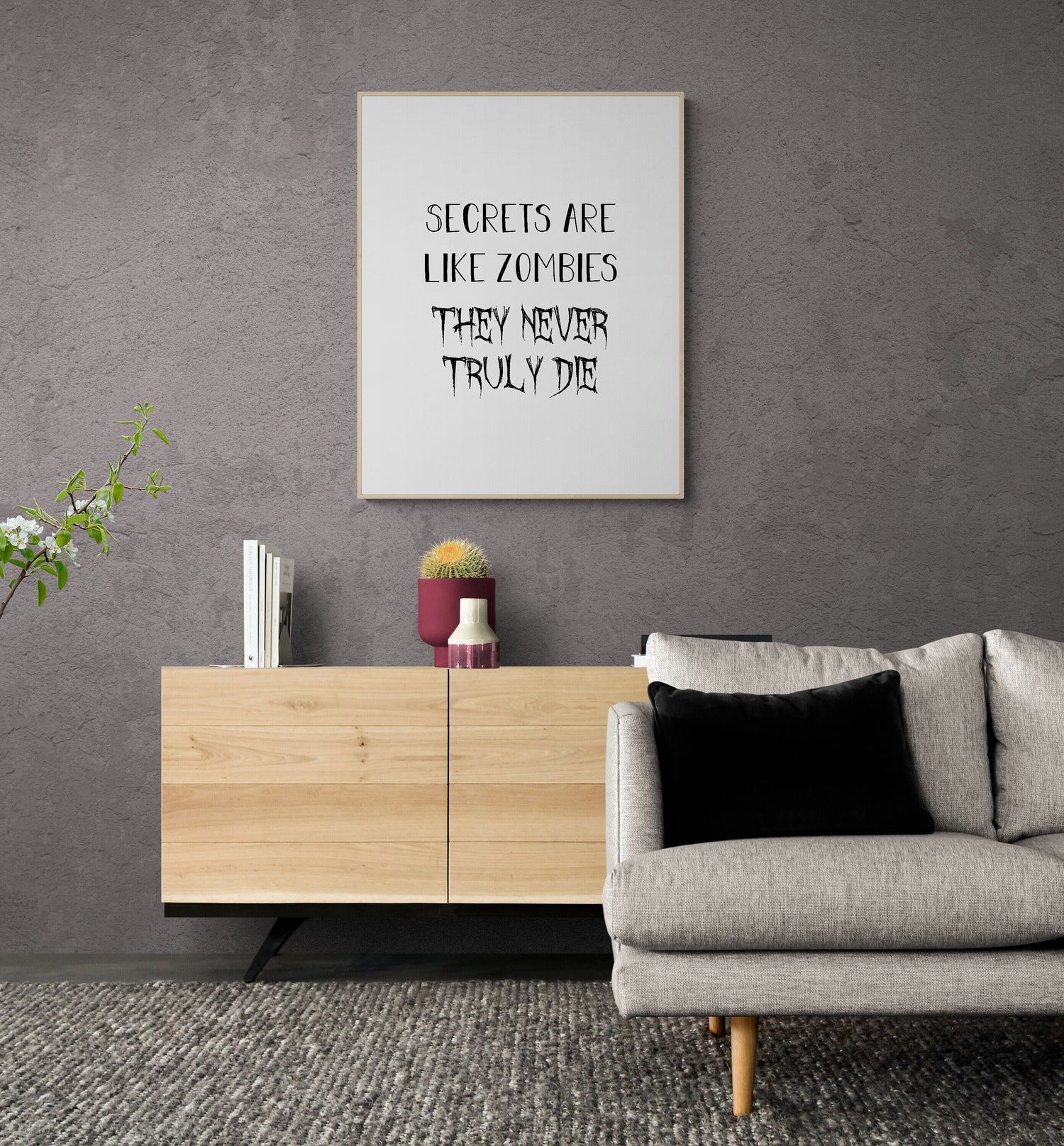Secrets Are Like Zombies | They Never Truly Die | Inspirational Quote | Home Decor | Art Print